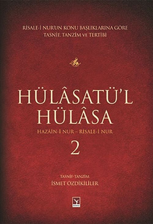 Hülasatü'l Hülasa - 2 & Hazain-i Nur - Risale-i Nur