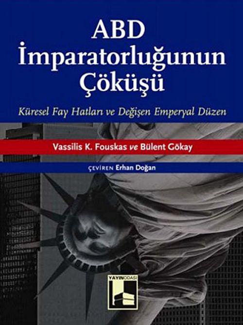 ABD İmparatorluğunun Çöküşü & Küresel Fay Hatları ve Değişen Emperyal Düzen