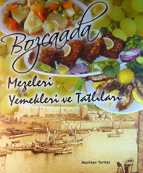 Bozcaada Mezeleri Yemekleri ve Tatlıları