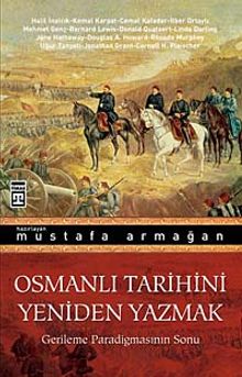 Osmanlı Tarihini Yeniden Yazmak & Gerileme Paradigmasının Sonu