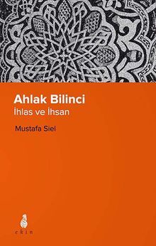 Ahlak Bilinci & İhlas ve İhsan