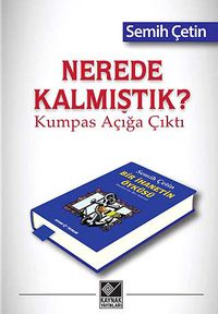 Nerede Kalmıştık? & Kumpas Açığa Çıktı