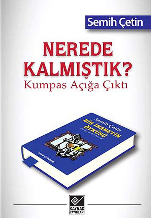 Nerede Kalmıştık? & Kumpas Açığa Çıktı