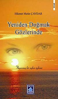 Yeniden Gözlerinde Doğmak