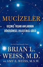 Mucizeler & Geçmiş Yaşam Anılarının Dönüşümsel İyileştirici Gücü