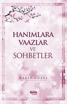 Hanımlara Vaazlar ve Sohbetler - Emekli Müftü Ragıp Güzel