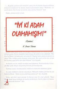 İyi ki Adam Olamamışım