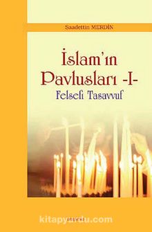İslam'ın Pavlusları -1 & Felsefi Tasavvuf