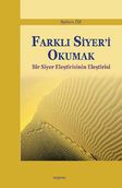 Farklı Siyer'i Okumak & Bir Siyer Eleştirisinin Eleştirisi