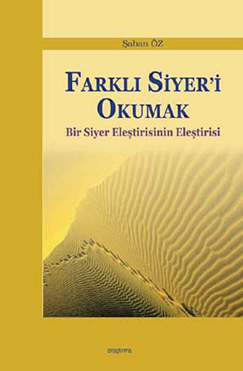 Farklı Siyer'i Okumak & Bir Siyer Eleştirisinin Eleştirisi