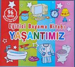 Yaşantımız - Eğitici Boyama Kitabı / Merland Tatlı Minikler
