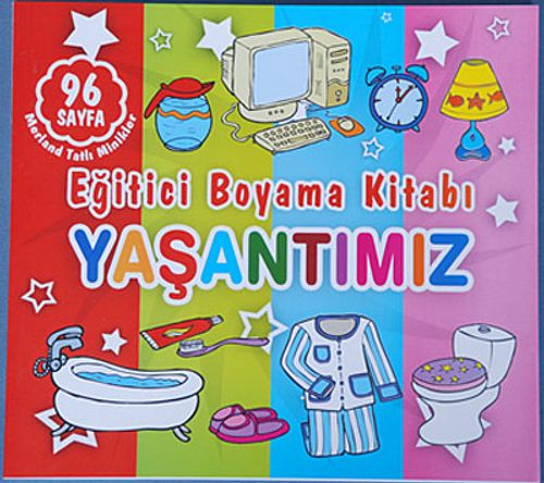 Yaşantımız - Eğitici Boyama Kitabı / Merland Tatlı Minikler