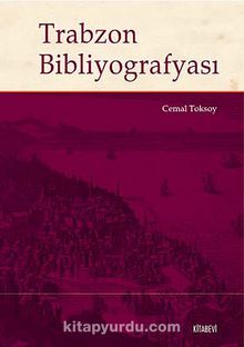 Trabzon Bibliyografyası - Cemal Toksoy