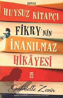 Huysuz Kitapçı Fikry'nin İnanılmaz Hikayesi - Gabrielle Zevin