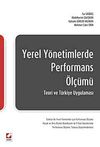 Yerel Y&ouml;netimlerde Performans &Ouml;l&ccedil;&uuml;m&uuml; & Teorik ve T&uuml;rkiye Uygulaması