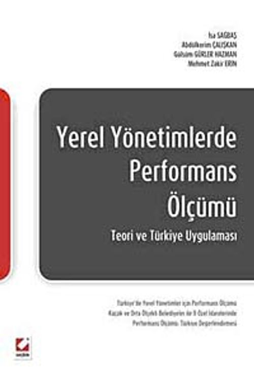 Yerel Yönetimlerde Performans Ölçümü & Teorik ve Türkiye Uygulaması