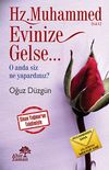 Hz.Muhammed (s.a.v.) Evinize Gelse...& O Anda Siz Ne Yapardınız?