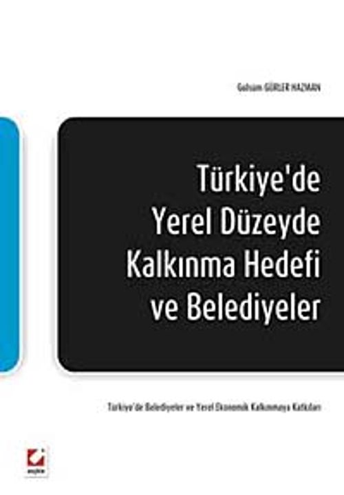 Türkiye'de Yerel Düzeyde Kalkınma Hedefi ve Belediyeler