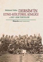 Dersim'in Etno-Kültürel Kimliği ve 1937-1938 Tertelesi