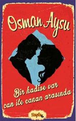 Bir Hadise Var Can İle Canan  Arasında