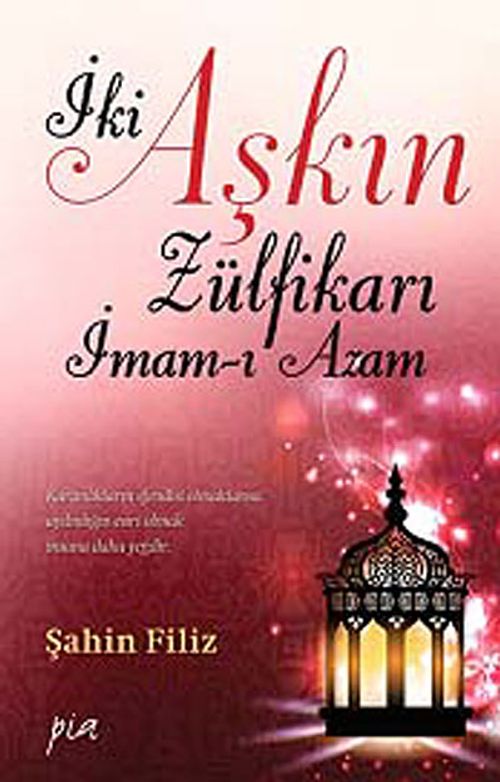 İki Aşkın Zülfikarı İmam-ı Azam