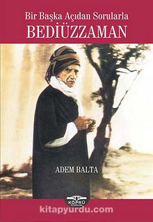Bir Başka Açıdan Sorularla Bediüzzaman - Adem Balta