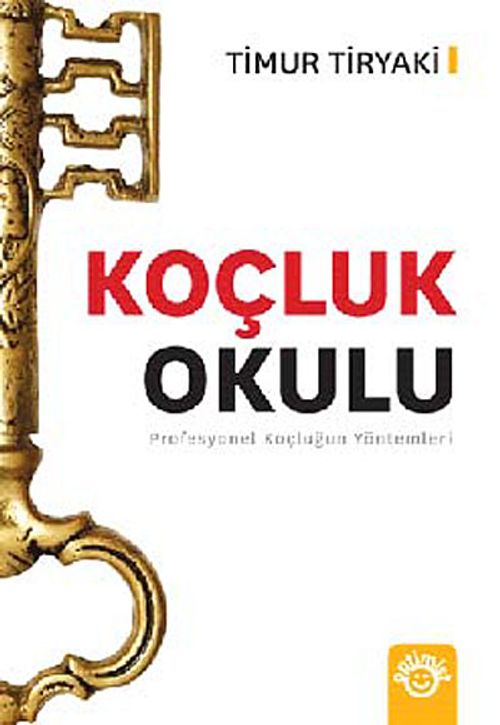 Koçluk Okulu & Profesyonel Koçluğun Yöntemleri