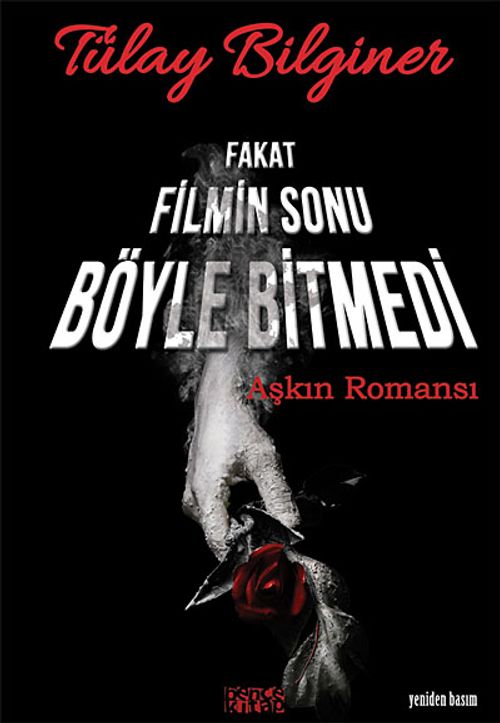 Fakat Filmin Sonu Böyle Bitmedi & Aşkın Romansı