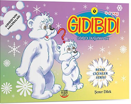 Gıdıbıdı Düşünüyor / Gıdıbıdı'nın Maceraları 6