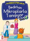 Bedirhan Mikroplarla Tanışıyor -4 / İlk Okuma Kitaplarım