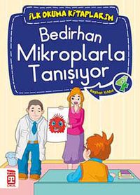 Bedirhan Mikroplarla Tanışıyor -4 / İlk Okuma Kitaplarım