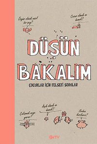 Düşün Bakalım & Çocuklar için Felsefi Sorular