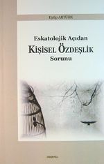 Eskatolojik Açıdan Kişisel Özdeşlik Sorunu