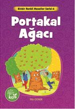 Portakal Ağacı / Binbir Renkli Masallar Serisi -6