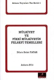 Mülkiyet ve Fikri Mülkiyetin Felsefi Temelleri