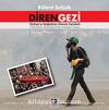 Diren Gezi & Türkiye'yi Değiştiren Direniş Hareketi