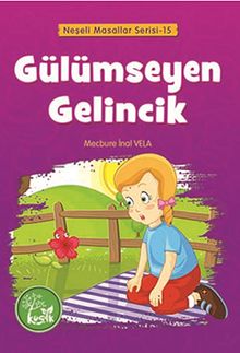 Gülümseyen Gelincik / Neşeli Masallar Serisi -15