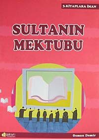 Sultanın Mektubu / Kitaplara İman -3