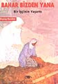 Bahar Bizden Yana / Bir İşçinin Yaşamı