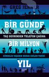 Bir G&uuml;nde Bir Milyon Yıl