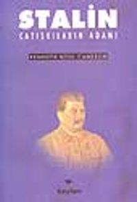 Stalin /Çatışkaların Adamı