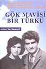 Gök Mavisi Bir Türkü 1