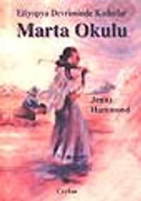 Marta Okulu / Etiyopya Devriminde Kadınlar