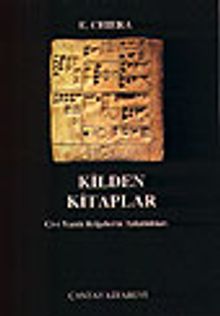 Kilden Kitaplar / Çivi Yazılı Belgelerin Anlattıkları