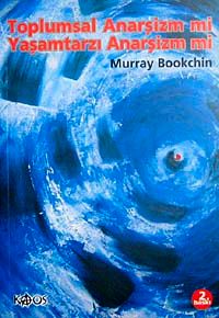 Toplumsal Anarşizm mi Yaşamtarzı Anarşizm mi