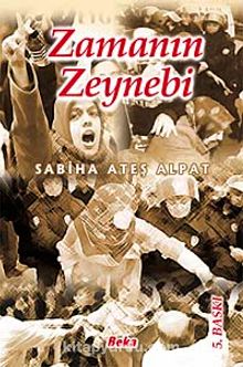 Zamanın Zeynebi - Sabiha Ateş Alpat