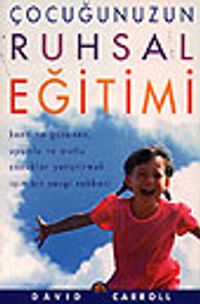 Çocuğunuzun Ruhsal Eğitimi