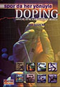 Spor'da Her Yönüyle Doping / Zararları, Doping ve Kürler, Dopingle Mücadele
