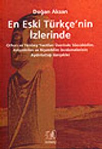 En Eski Türkçe'nin İzlerinde