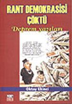 Rant Demokrasisi Çöktü / Deprem Yazıları